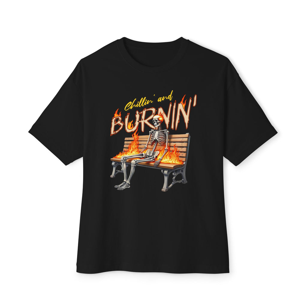 Chillin' and Burnin' X - Oversized Fit