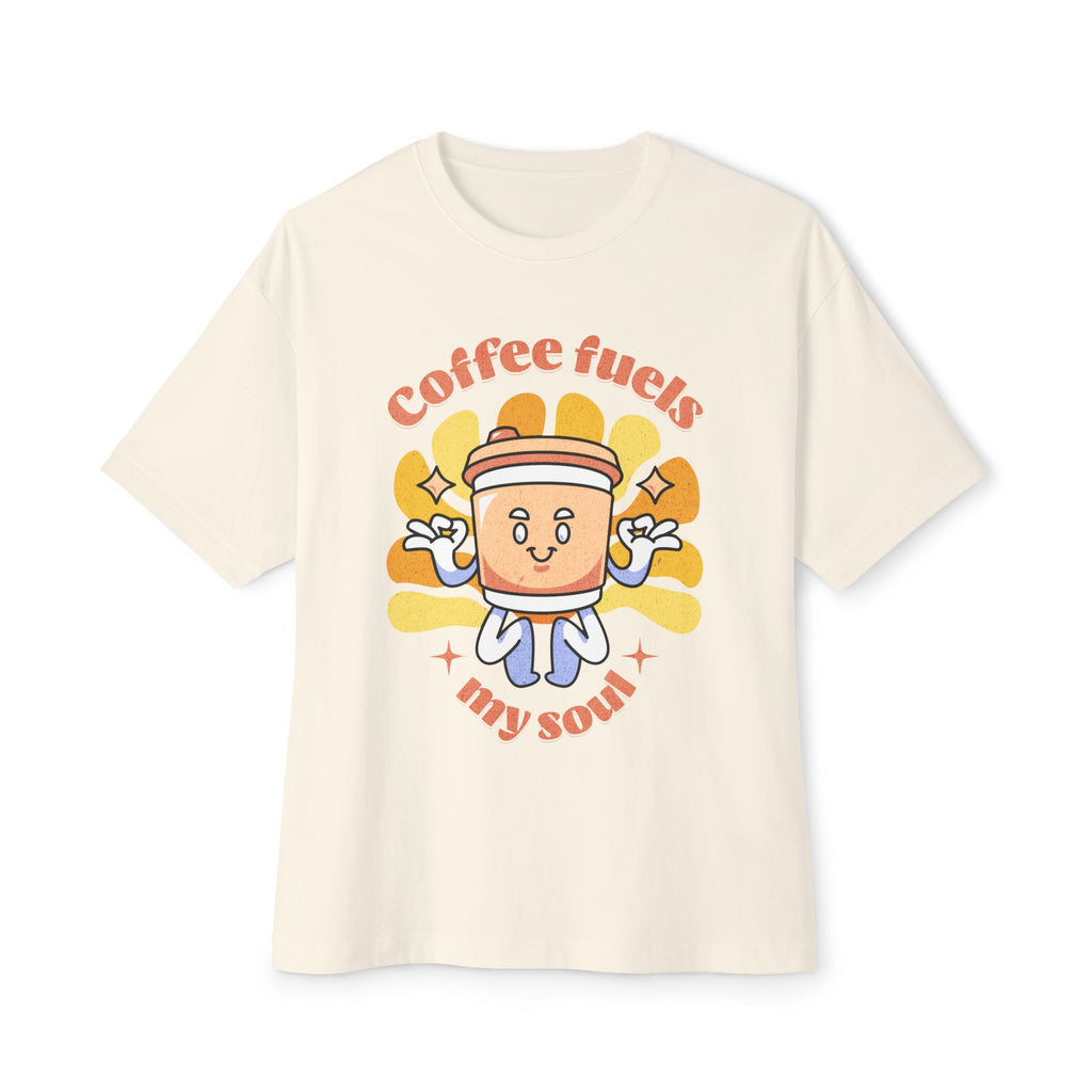 Coffee Fuels My Soul - Oversized Fit