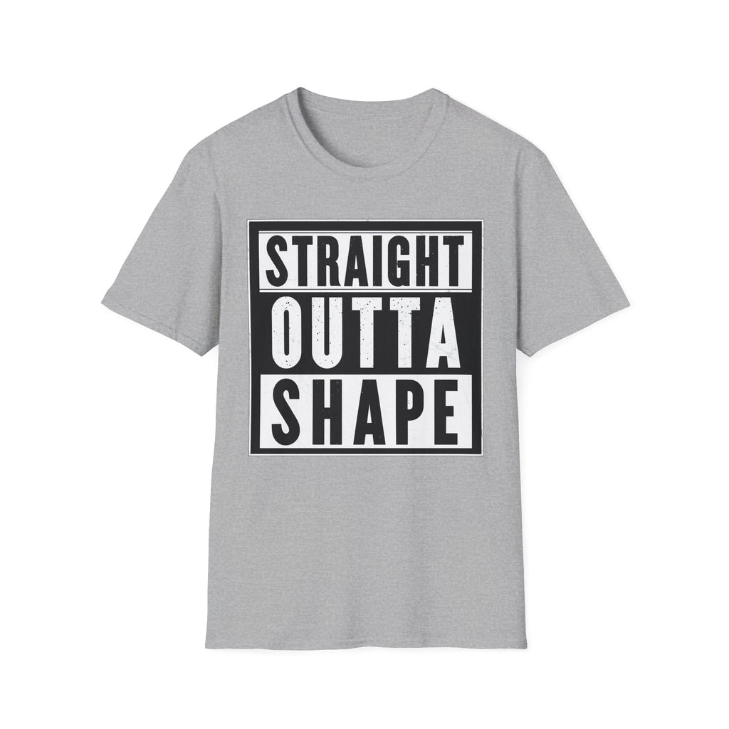 Straight Outta Shape - Classic Fit