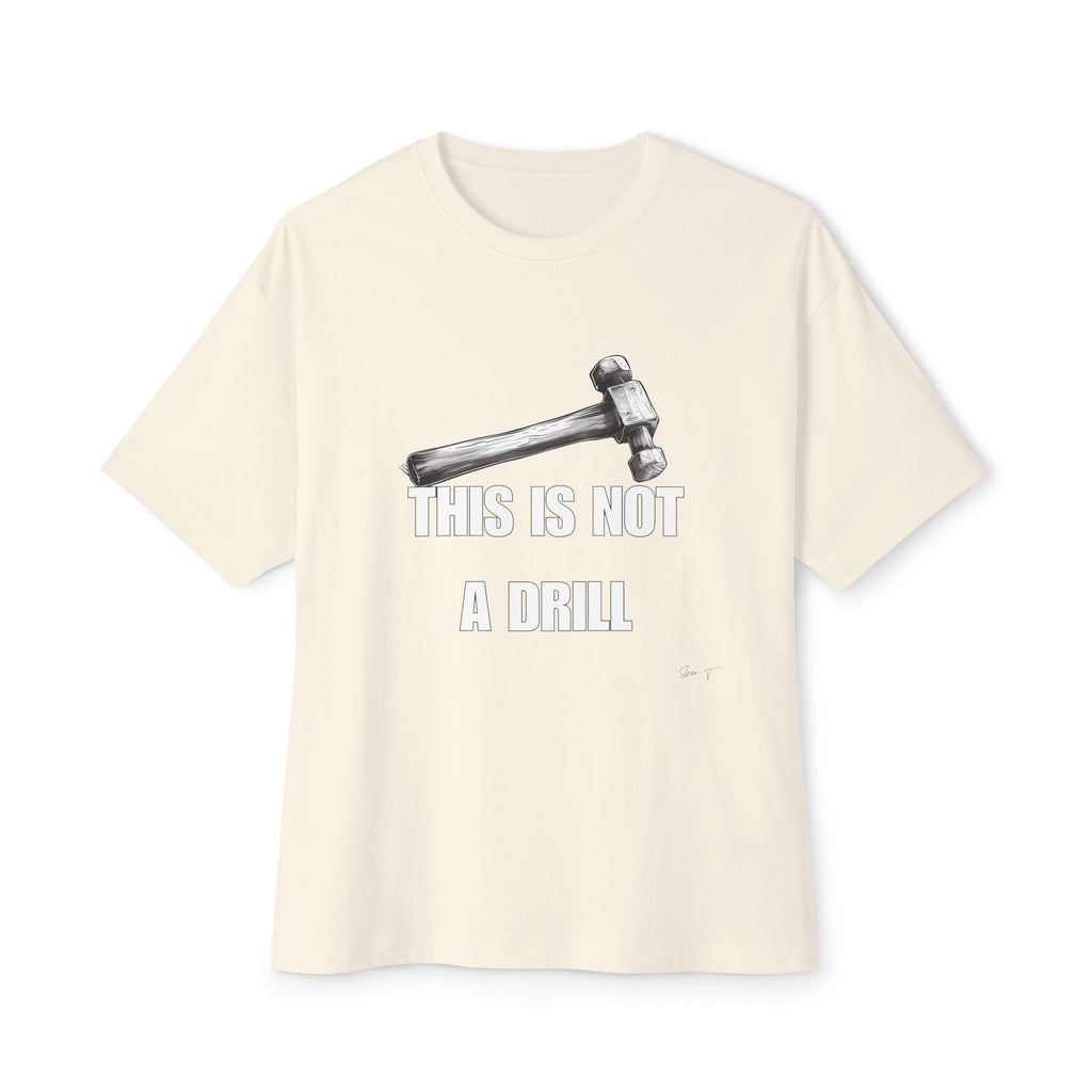 This Is Not A Drill v1 - Oversized Fit