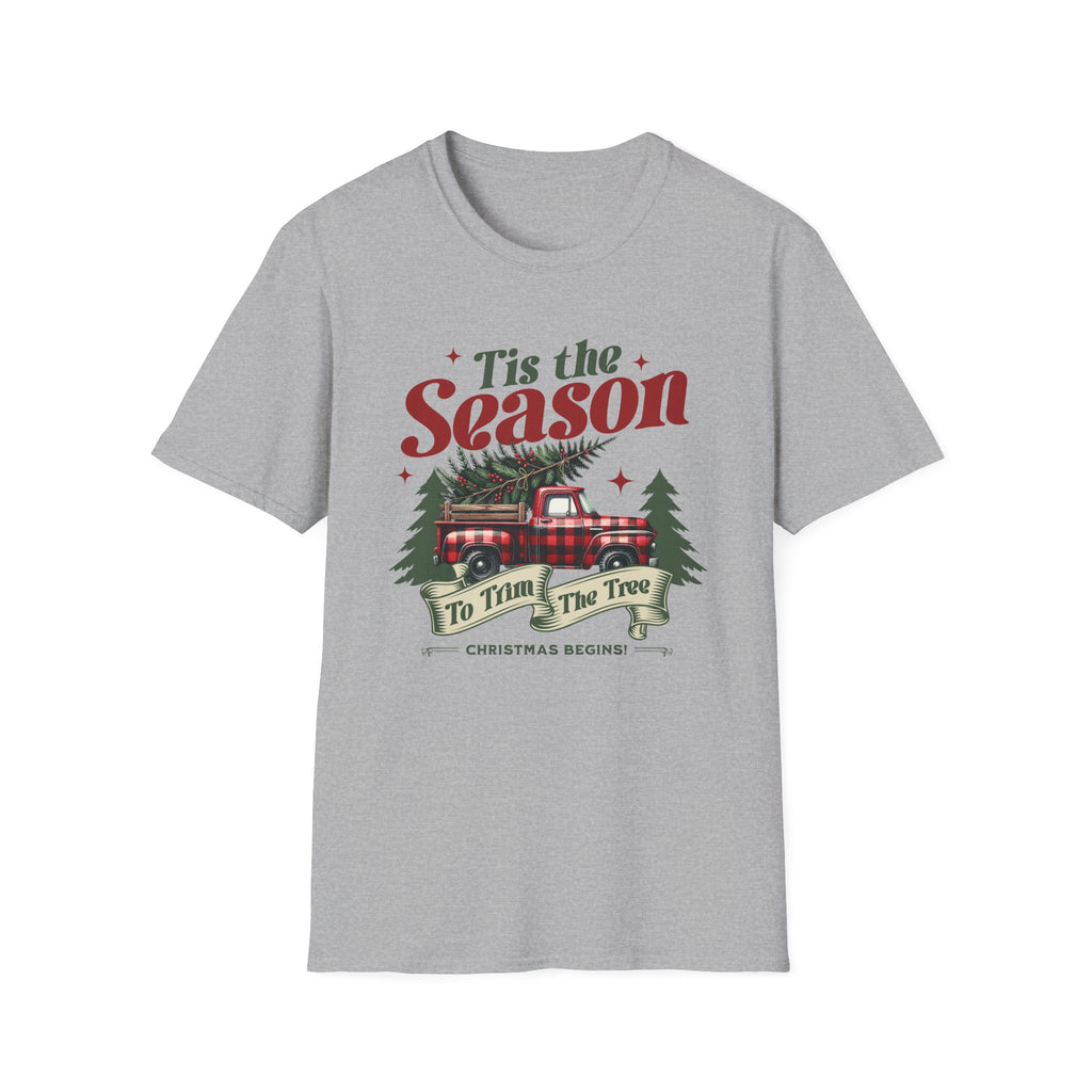 Tis The Season To Trim The Tree - Classic Fit