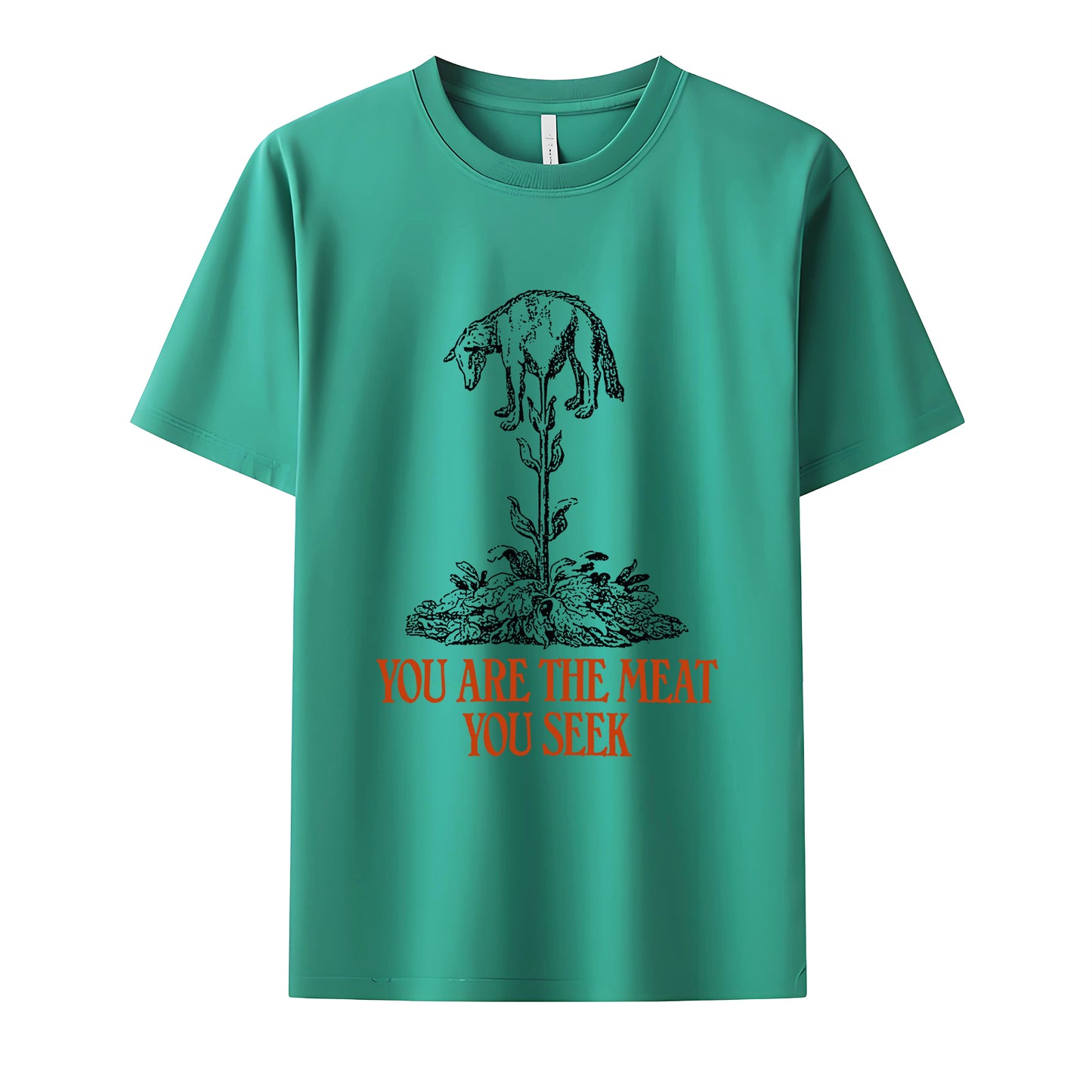 You Are The Meat You Seek Neck Short-Sleeve T-Shirt Soft & Breathable