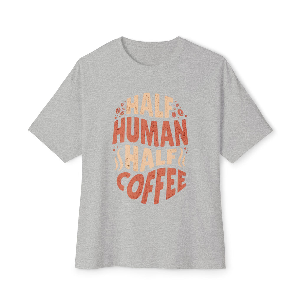 Half Human Half Coffee - Oversized Fit