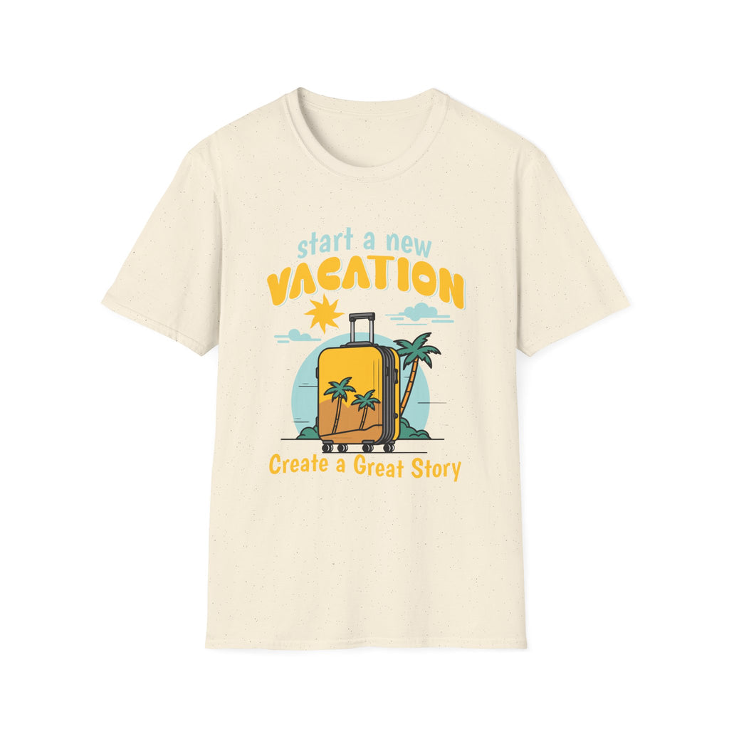 Start a new Vacation create a good story - Classic Fit
