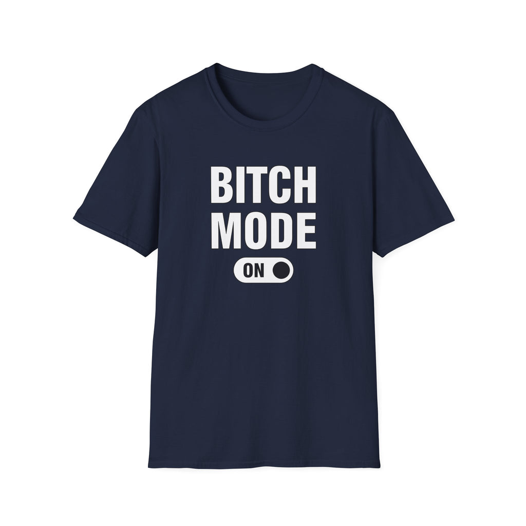 B1tch Mode - Classic Fit