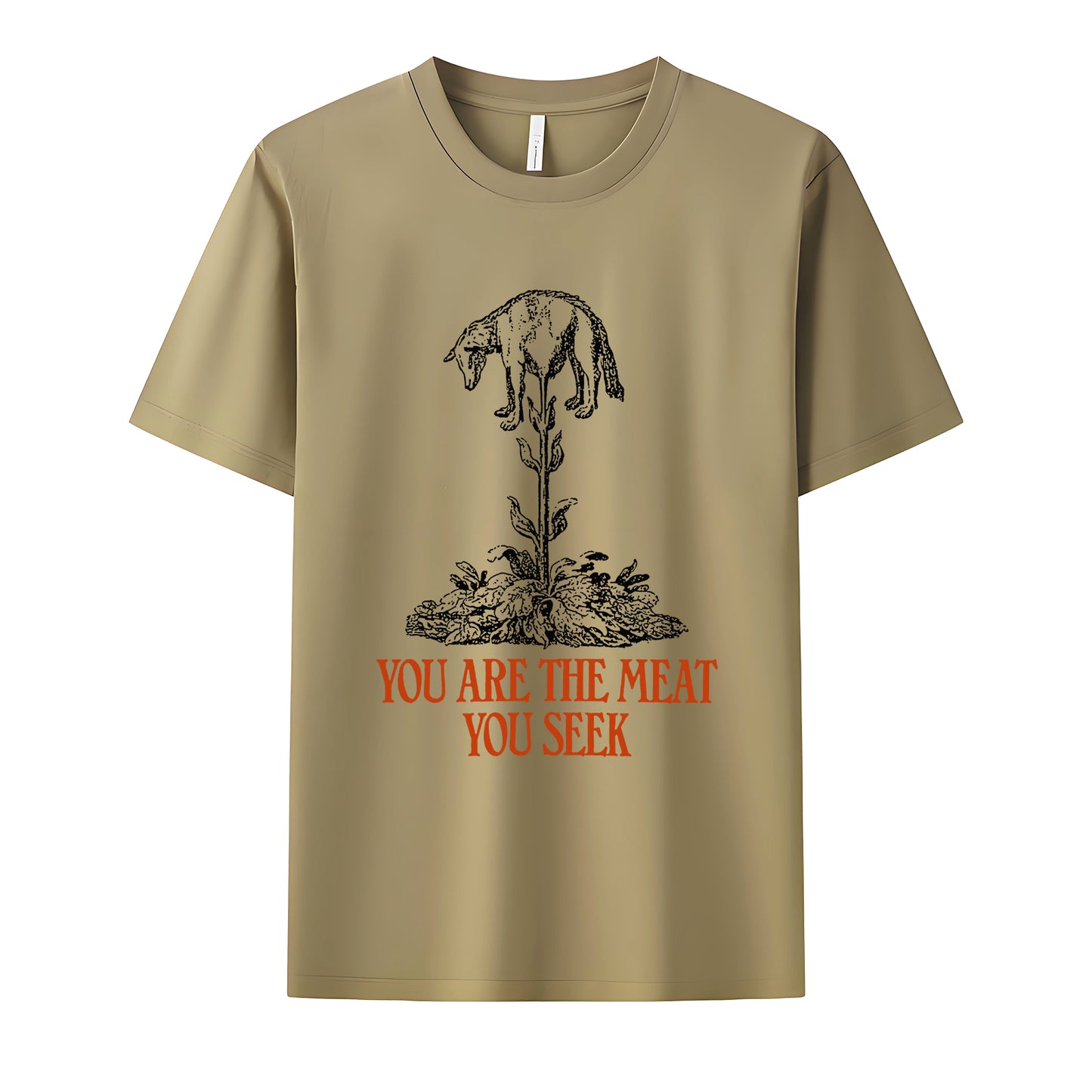You Are The Meat You Seek Neck Short-Sleeve T-Shirt Soft & Breathable