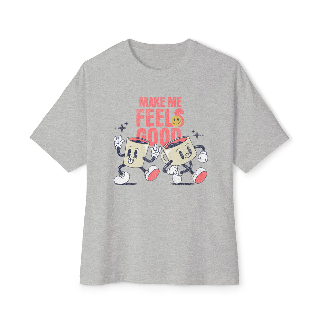 Make Me Feels Good - Oversized Fit Shirt