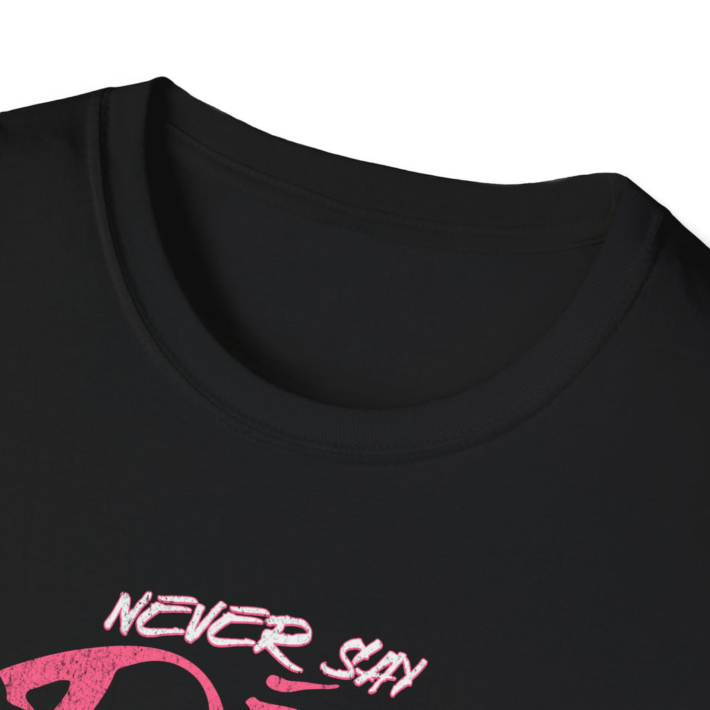Never Say Die - Classic Fit