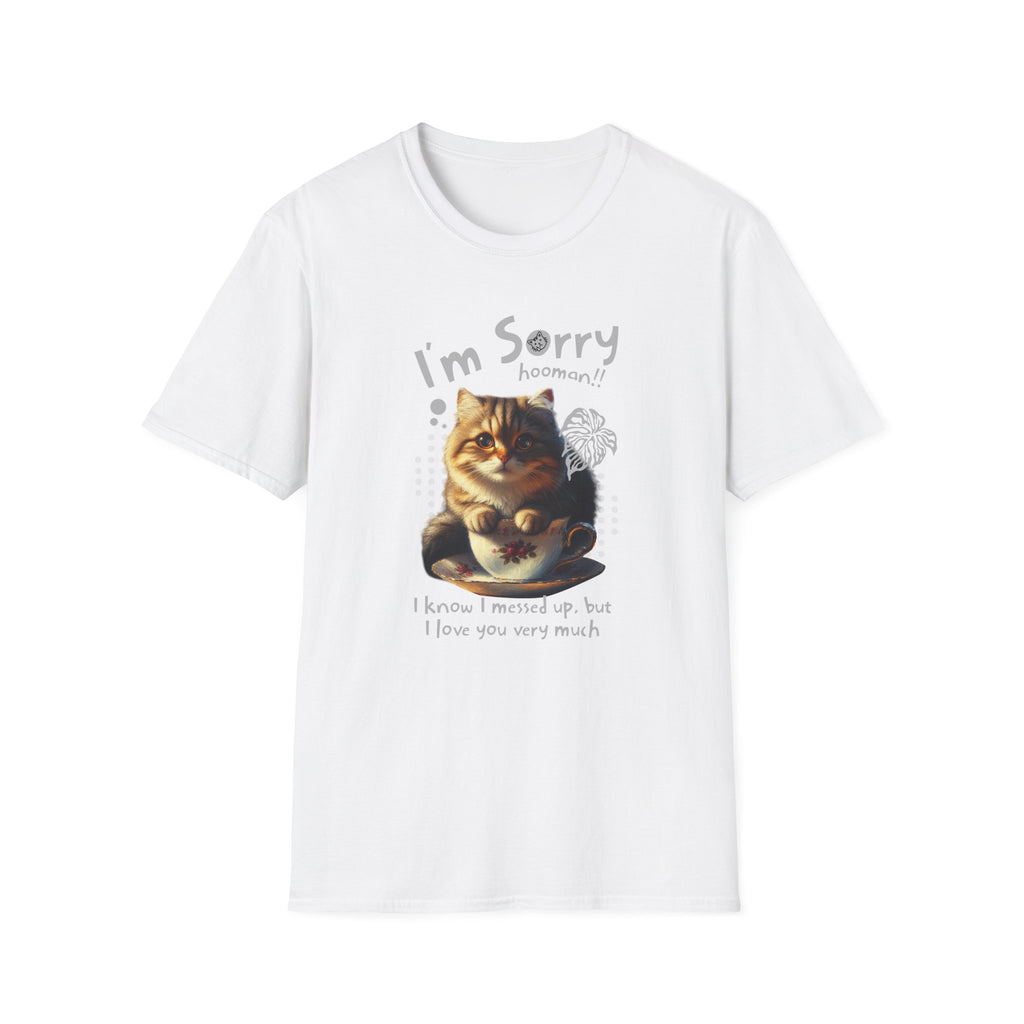 I'm Sorry Hooman - Classic Fit