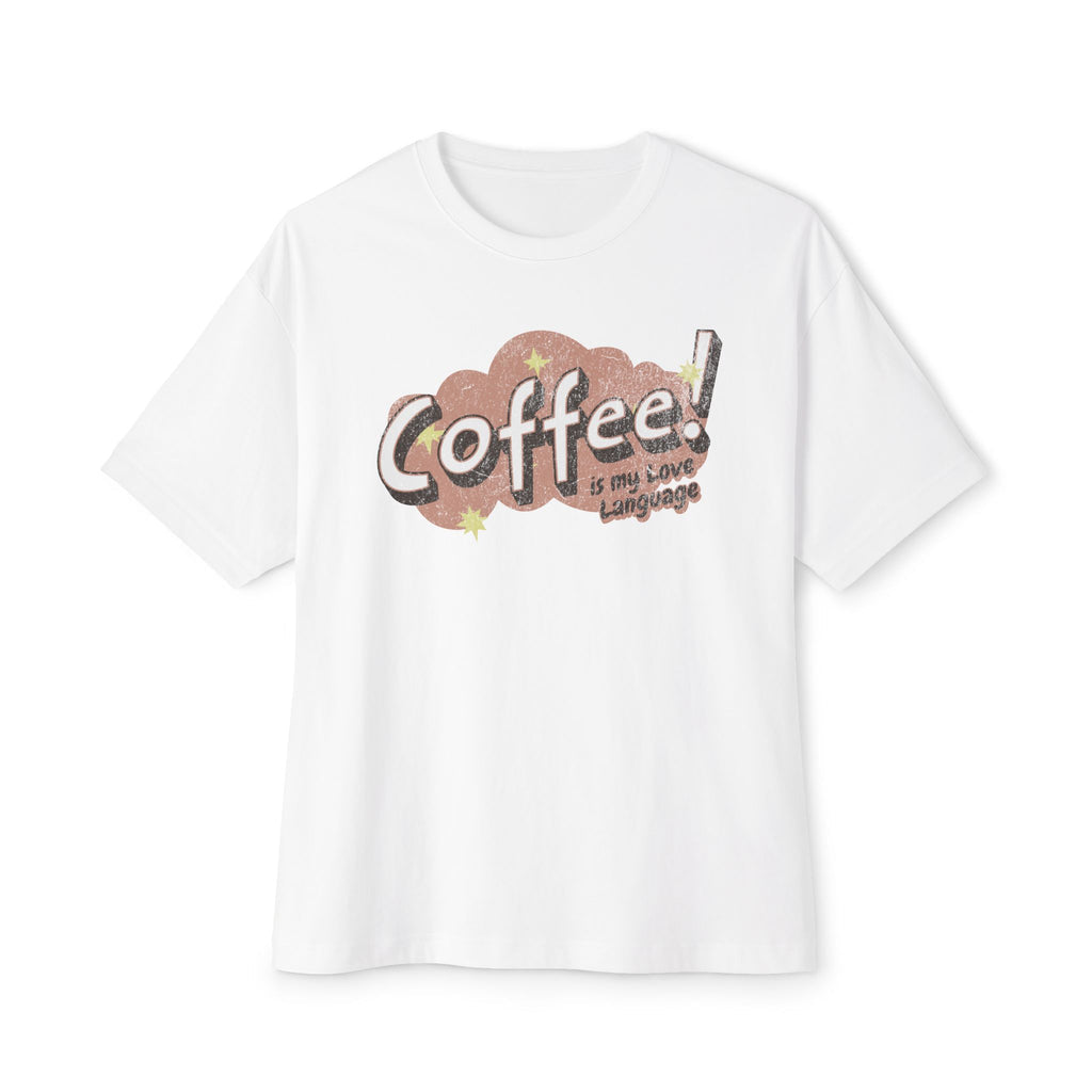 Coffee Love Language - Oversized Fit