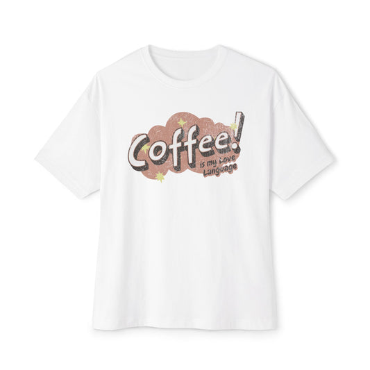 Coffee Love Language - Oversized Fit