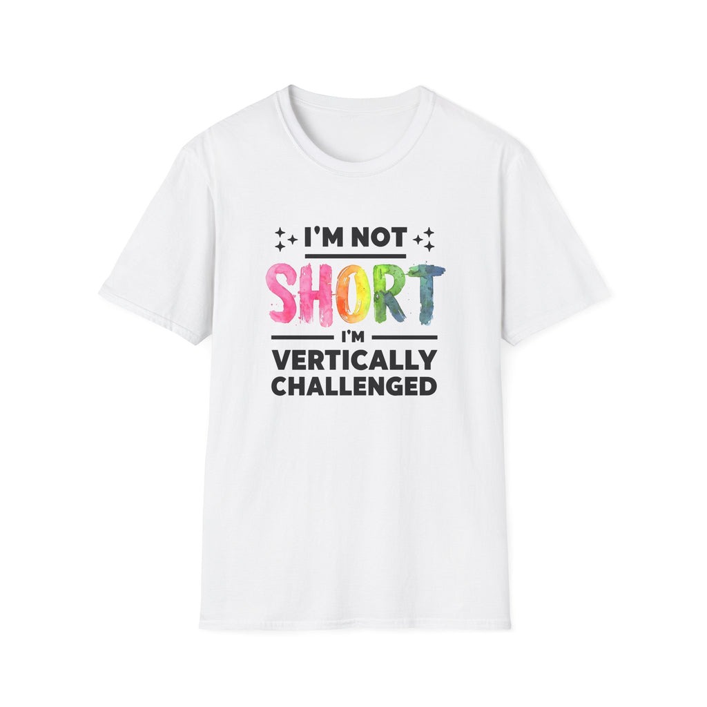 Im Not Short - Classic Fit
