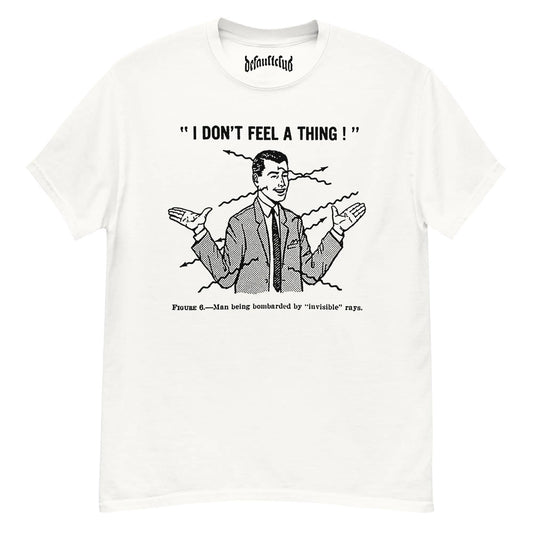 I Don't Feel A Thing Neck Short-Sleeve T-Shirt Soft & Breathable