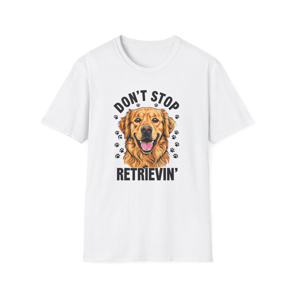 Dont Stop Retrievin - Classic Fit