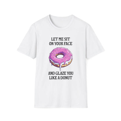 Glaze You Like A Donut - Classic Fit
