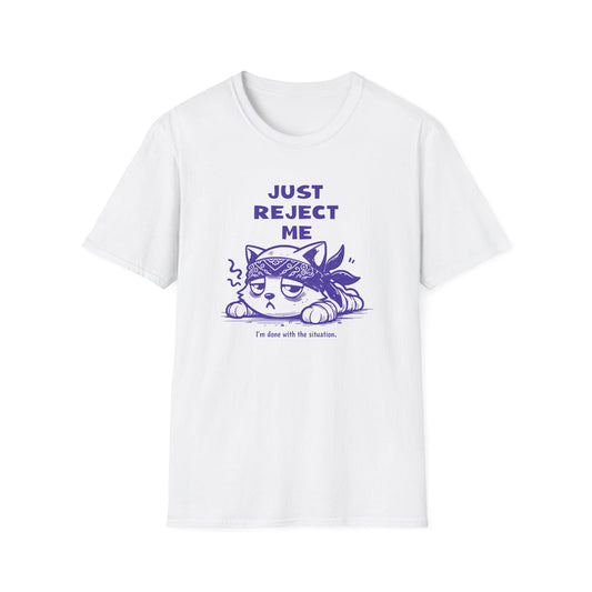 Just Reject Me - Classic Fit