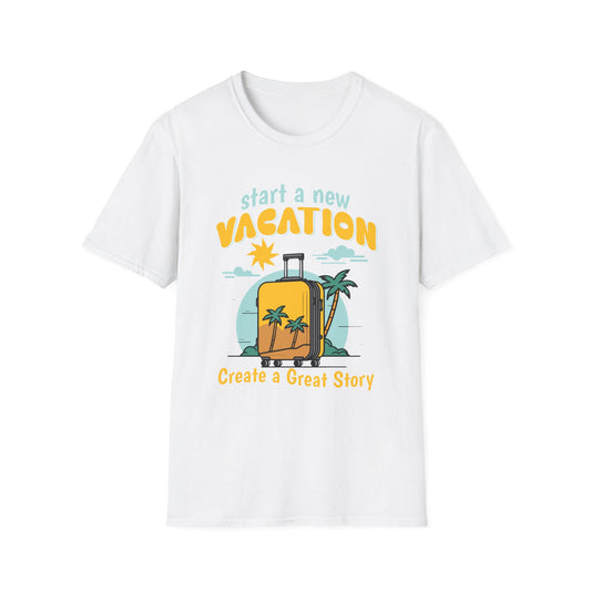 Start a new Vacation create a good story - Classic Fit