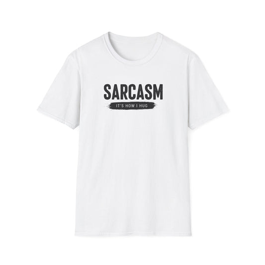 Sarcasm Hug - Classic Fit