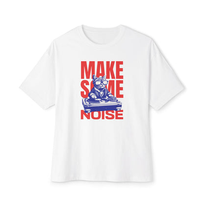 Make Some Noise - Oversized Fit