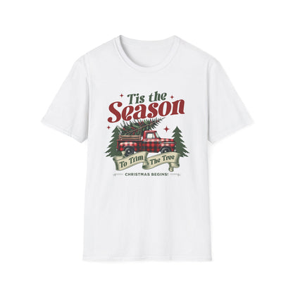 Tis The Season To Trim The Tree - Classic Fit