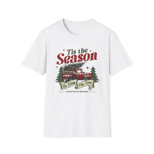 Tis The Season To Trim The Tree - Classic Fit