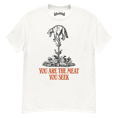 You Are The Meat You Seek Neck Short-Sleeve T-Shirt Soft & Breathable