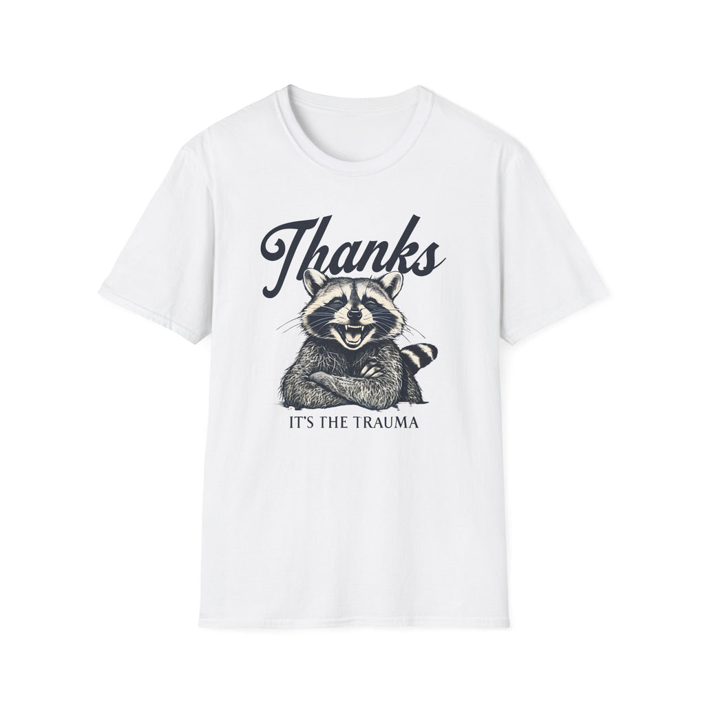 Its The Trauma - Classic Fit