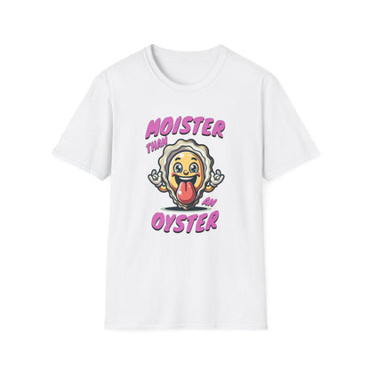 Moister Than An Oyster - Classic Fit