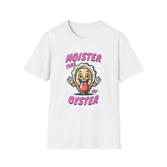 Moister Than An Oyster - Classic Fit