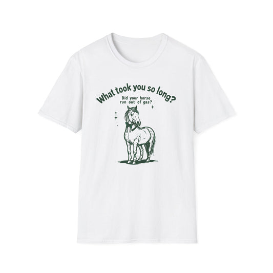 What Took You So Long - Classic Fit
