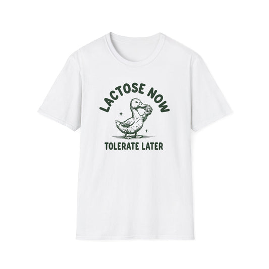 Lactose Now Tolerate Later - Classic Fit
