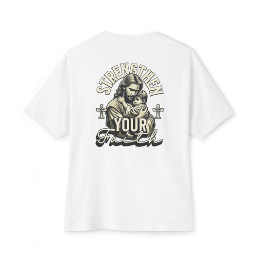 Strengthen Your Faith - Oversized Back Printed