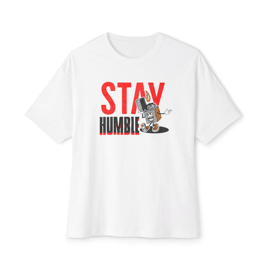 Stay Humble - Oversized Fit