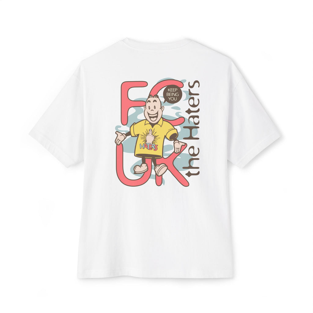 F the Haters - Oversized Back Printed