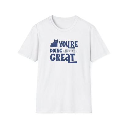 You're Doing Great - Classic Fit