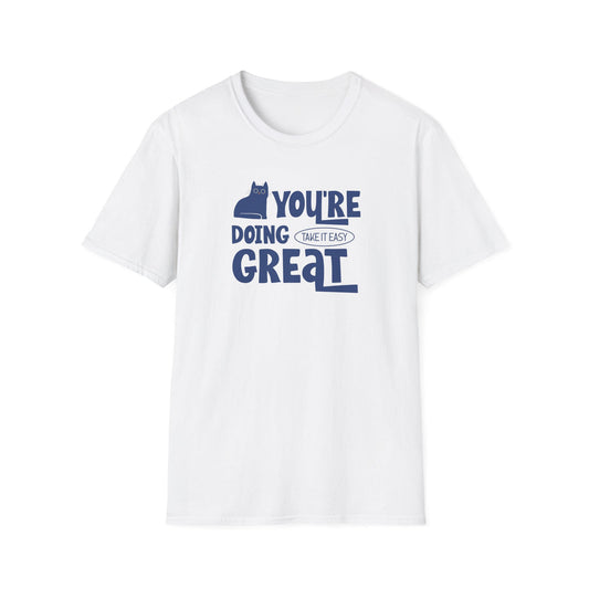You're Doing Great - Classic Fit
