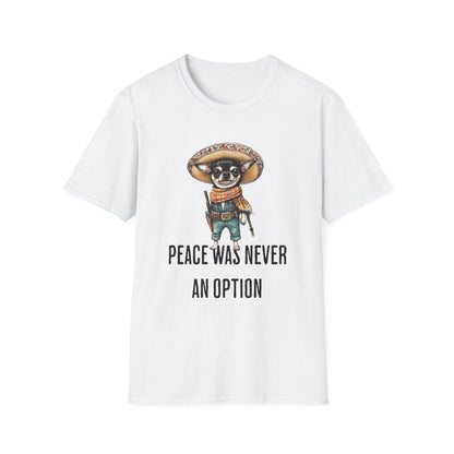 Peace Was Never An Option Chihuahua - Classic Fit
