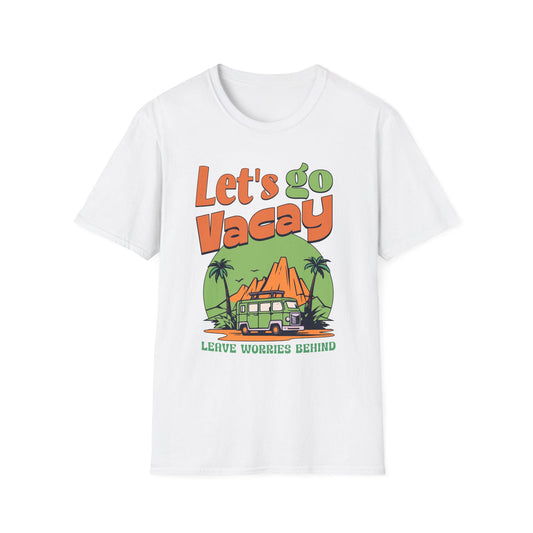 Let's go Vacay Leave Worries Behind - Classic Fit