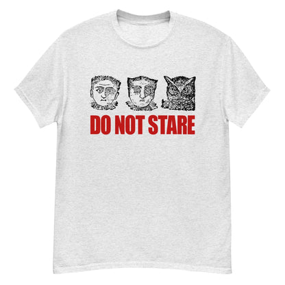Do Not Stare Crew Neck Short-Sleeve T-Shirt Soft & Breathable