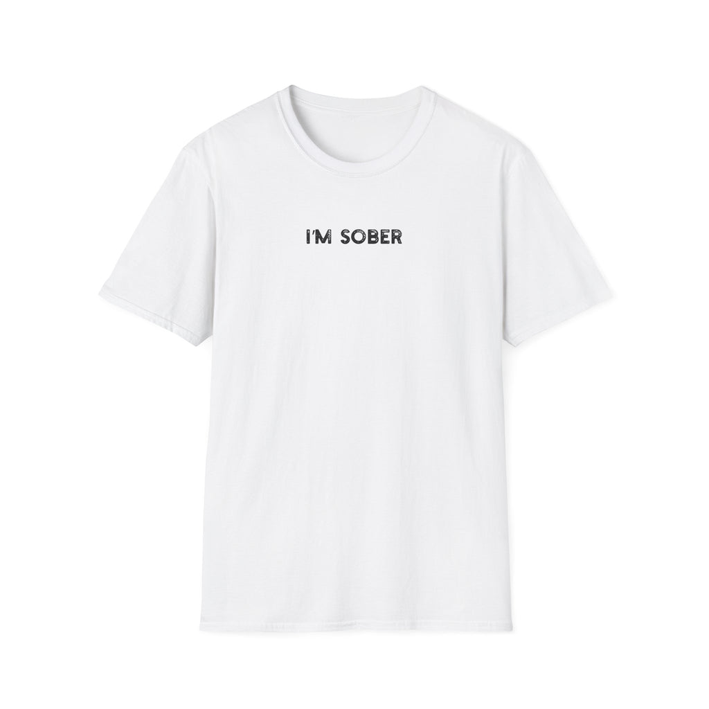 I'm Sober - Classic Fit