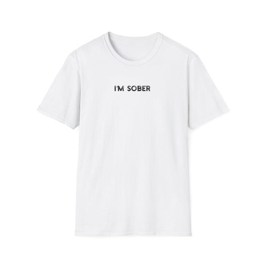 I'm Sober - Classic Fit