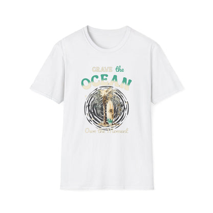 Crave the Ocean Own the Moment  - Classic Fit