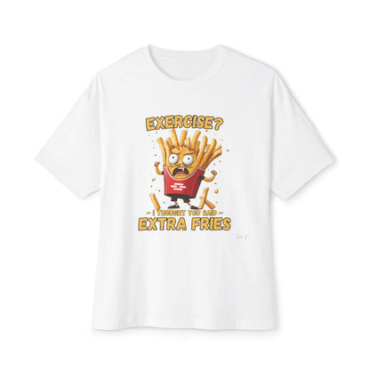 Extra Fries - Oversized Fit