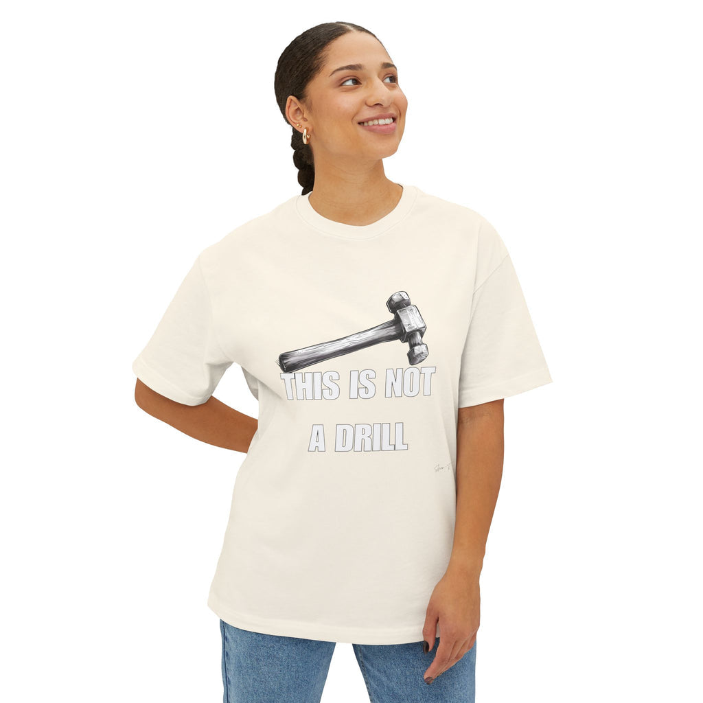 This Is Not A Drill v1 - Oversized Fit