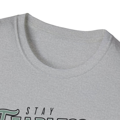 Stay Fearless - Classic Fit