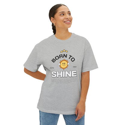 Born to Shine - Oversized Fit