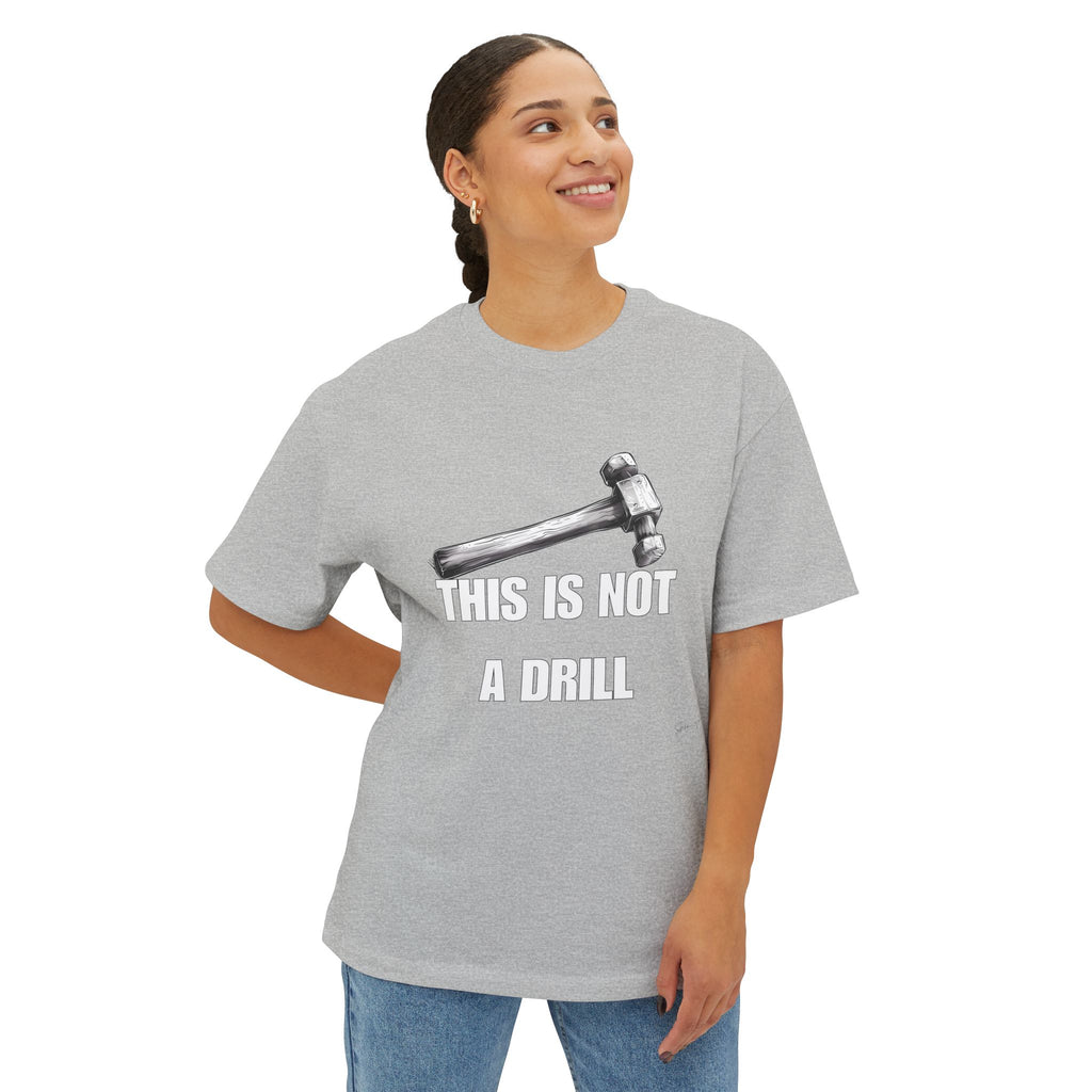 This Is Not A Drill v1 - Oversized Fit