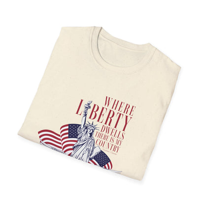 Where Liberty Dwells - Classic Fit