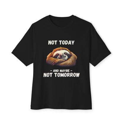 Not Today - Oversized Fit