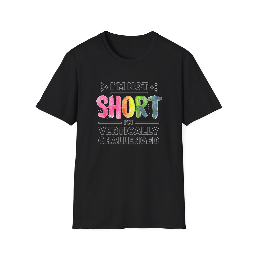 Im Not Short - Classic Fit